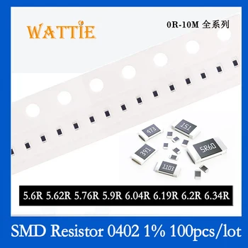 SMD резистор 0402 1% 5.6R 5.62R 5.76R 5.9R 6.04R 6.19R 6.2R 6.34R 100 шт./лот микросхемные резисторы 1/16 Вт 1.0 мм * 0.5 мм